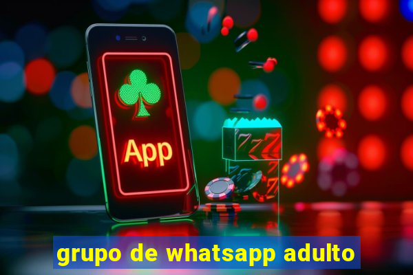 grupo de whatsapp adulto